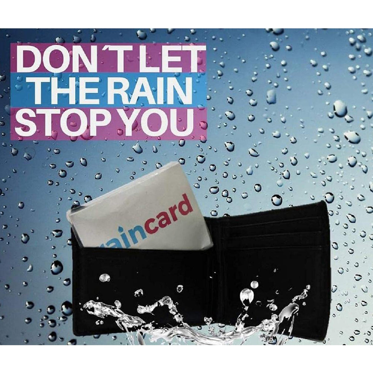 A black wallet with a 'raincard' inside, against a rainy background with text 'DON'T LET THE RAIN STOP YOU'.